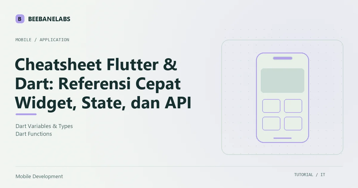 Ilustrasi tutorial: Cheatsheet Flutter & Dart: Referensi Cepat Widget, State, dan API