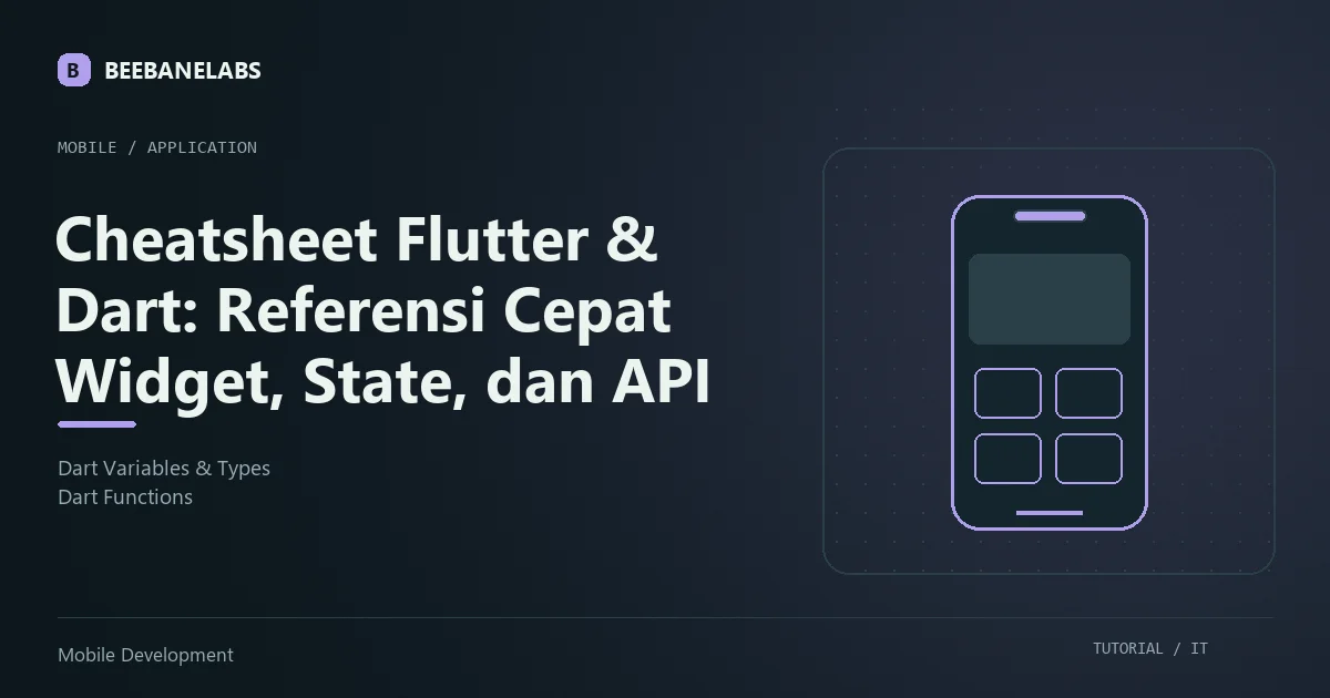 Ilustrasi tutorial: Cheatsheet Flutter & Dart: Referensi Cepat Widget, State, dan API